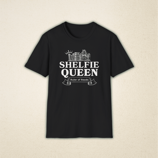 Shelfie Queen T-Shirt - Rule Your Reading Realm