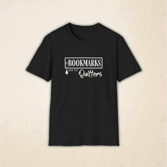 Bookmarks are for Quitters Funny Book Lover T-Shirt