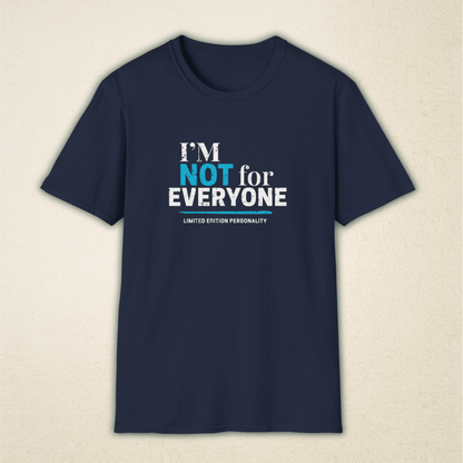 I’m Not for Everyone – Vintage Attitude Tee