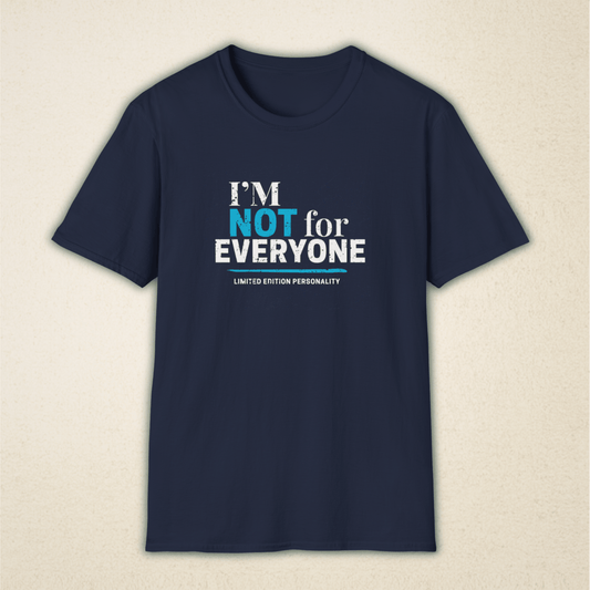 I’m Not for Everyone – Vintage Attitude Tee