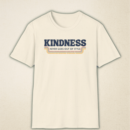 Kindness Never Goes Out Of Style - Vintage Retro Tee