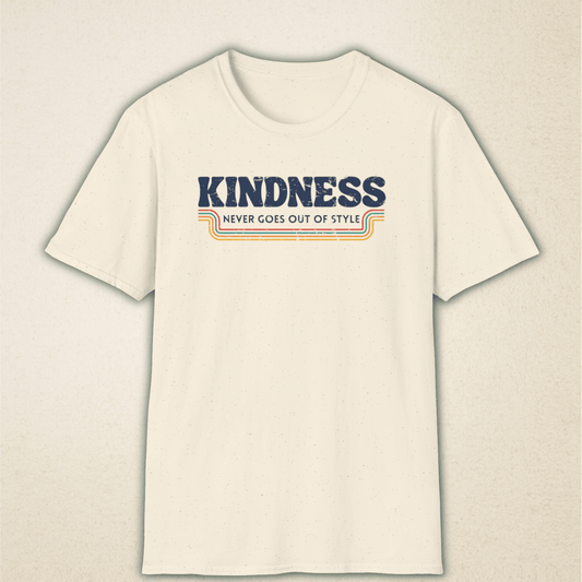 Kindness Never Goes Out Of Style - Vintage Retro Tee