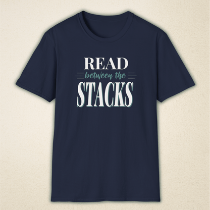 Read Between The Stacks — Vintage Book Lover Tee